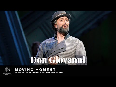 "Don Giovanni" Moving Moment, featuring Etienne Dupuis as Don Giovanni