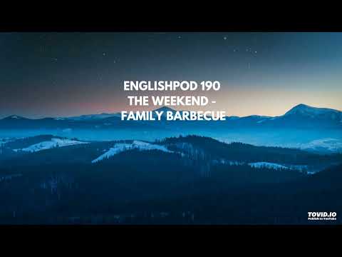 EnglishPod 190 The Weekend - Family Barbecue