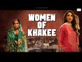 Women Of Khakee The Bihar Chapter Women S Day Special