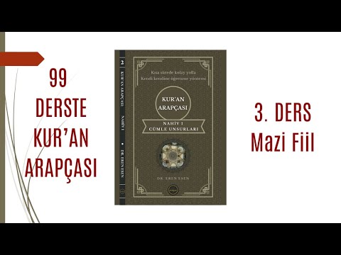 99 Derste Kur'an Arapçası 3. Ders (Mazi Fiil)