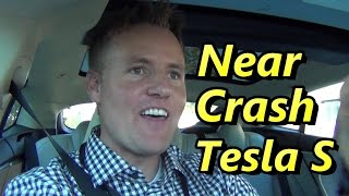 Almost Crashed Tesla Model S First Time Driving One