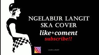 Download lagu Ska reggae | ngelabur langit mp3