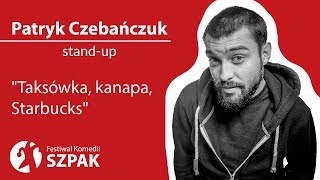 Patryk Czebańczuk stand-up - "Taksówka, kanapa, Starbucks"