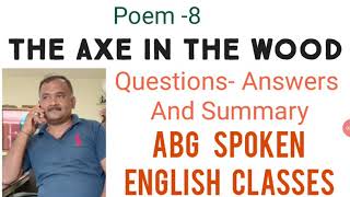 Poem-8 The Axe in the Wood ( Questions- Answers)