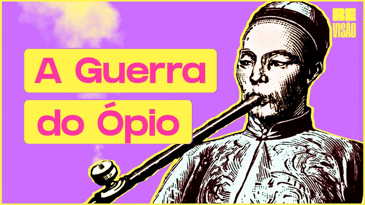 A GUERRA do ÓPIO: Inglaterra vs. China!