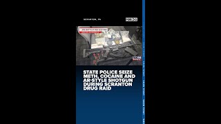 State police seize meth, cocaine and AR-style shotgun during Scranton drug raid