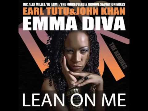 (128kbps) Earl Tutu & John Khan Feat. Emma Diva - Lean On Me (The Funklovers Mix)