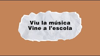 Viu la música, vine a l'escola!