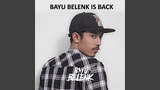 Download lagu Bayu Belenk Is Back mp3