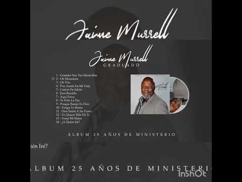 Jaime murrell álbum 25 años de ministerio