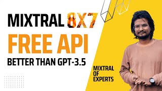 Mixtral 8x7B - Mixture of Experts Better than GPT-3.5 use Free API Mistral / Mixtral LLM