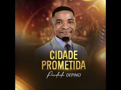 Piedade Depino - Cidade prometida