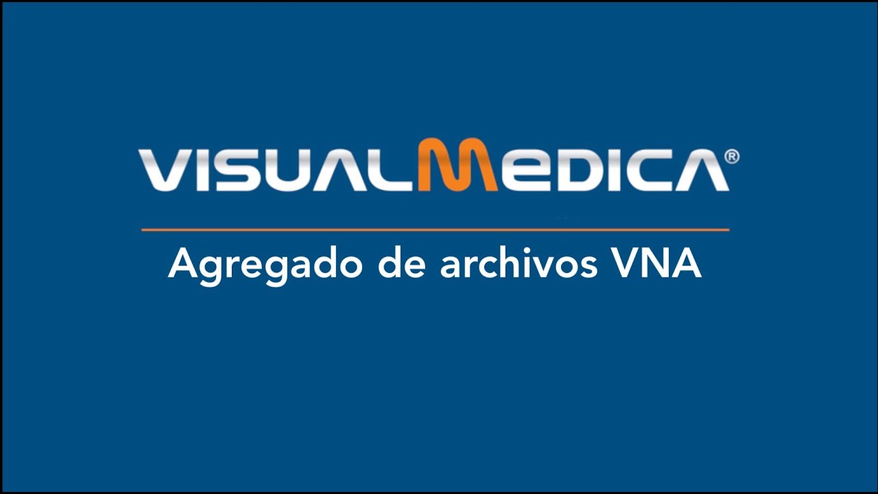 Agregado de Archivos VNA