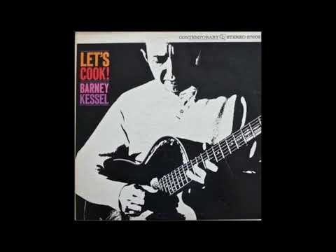 Barney Kessel  - Let's Cook! ( Full Album )