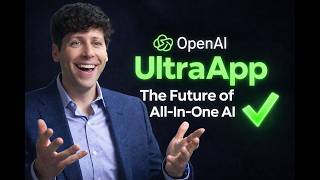OpenAI’s New UltraApp Could Transform The Entire AI Industry