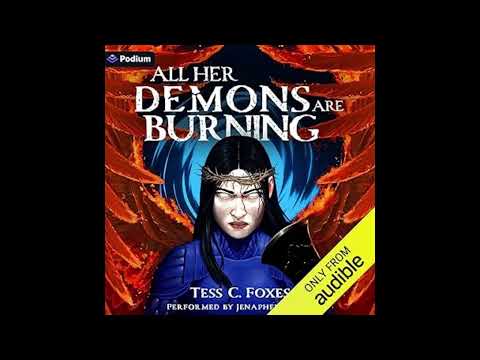 All Her Demons Are Burning: A Survival Horror LitRPG book 2, Tess C. Foxes - Part 1