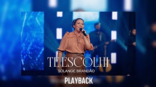 Playback - Te Escolhi - Solange Brandão