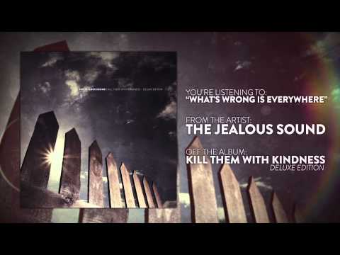 The Jealous Sound - What's Wrong Is Everywhere