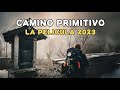 Camino Primitivo | Septiembre 2023 | Película Resumen | caminosantiagofamily