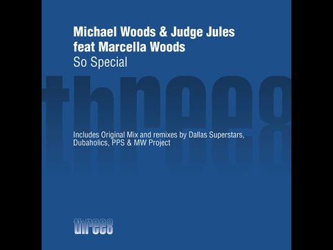Judge Jules vs Michael Woods - So Special [Original Mix]