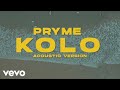 Pryme - Kolo (Acoustic Version)