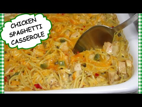 HOW TO MAKE CHICKEN SPAGHETTI CASSEROLE | CHEESY CHICKEN CASSEROLE RECIPE