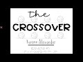 The Crossover PT 9 Read Aloud Audiobook Pg 179 209 By Kwame Alexander