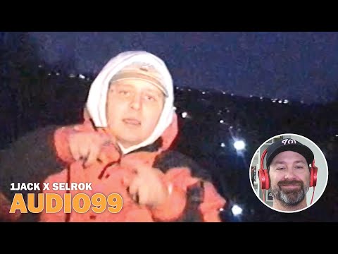 1Jack x Selrok - AUDIO99 (Reaction)