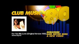 Gloria Gaynor - For You My Love - Original Version 1982 - ClubMusic80s