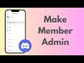 How To Make A Member Admin On Your Discord Server