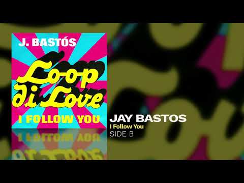 Jay Bastos - I Follow You (Single)