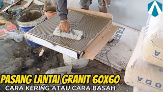 Cara pasang lantai granit 60x60