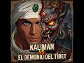 KALIMAN Karma El Demonio Del Tíbet Serie Completa Capítulo 1 Inicio Sonodramas