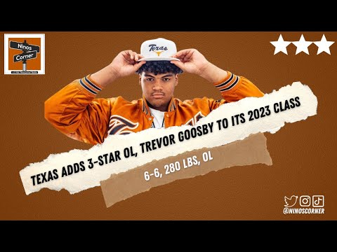 Texas adds 3 star OL, Trevor Goosby to its 2023 Class