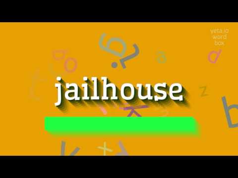 JAILHOUSE - HOW TO PRONOUNCE JAILHOUSE?