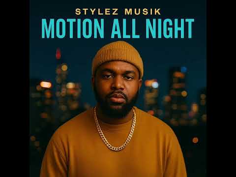 Stylez Musik - Motion All Night (Official Audio)