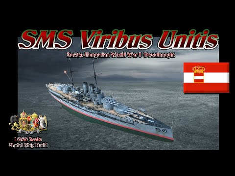 Building the Trumpeter 1/350 Scale SMS Viribus Unitis WWI Dreadnought