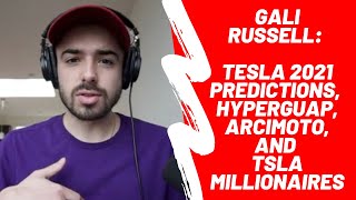 Gali Russell: Tesla 2021 predictions, HyperGuap, Arcimoto, and TSLA millionaires