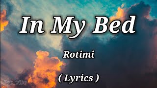 In My Bed - Rotimi | Lyrics video | English song