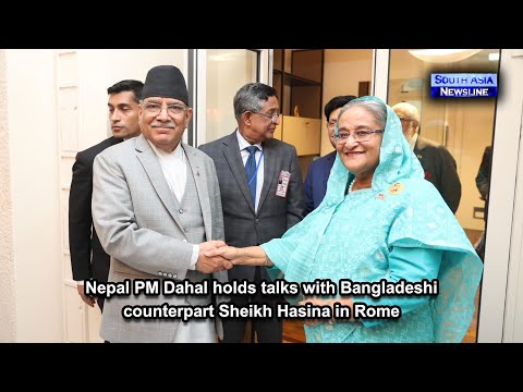 Nepal PM Dahal holds talks with Bangladeshi counterpart Sheikh Hasina in Rome