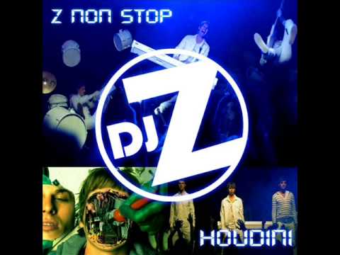 DJ Z NON STOP Houdini