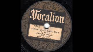 Where Is My Good Man - Memphis Minnie - 1932 - HQ Sound