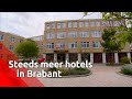 Steeds meer hotels in Brabant: 'De regio heeft zich enorm ontwikkeld'