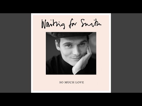 So Much Love - Waiting For Smith
