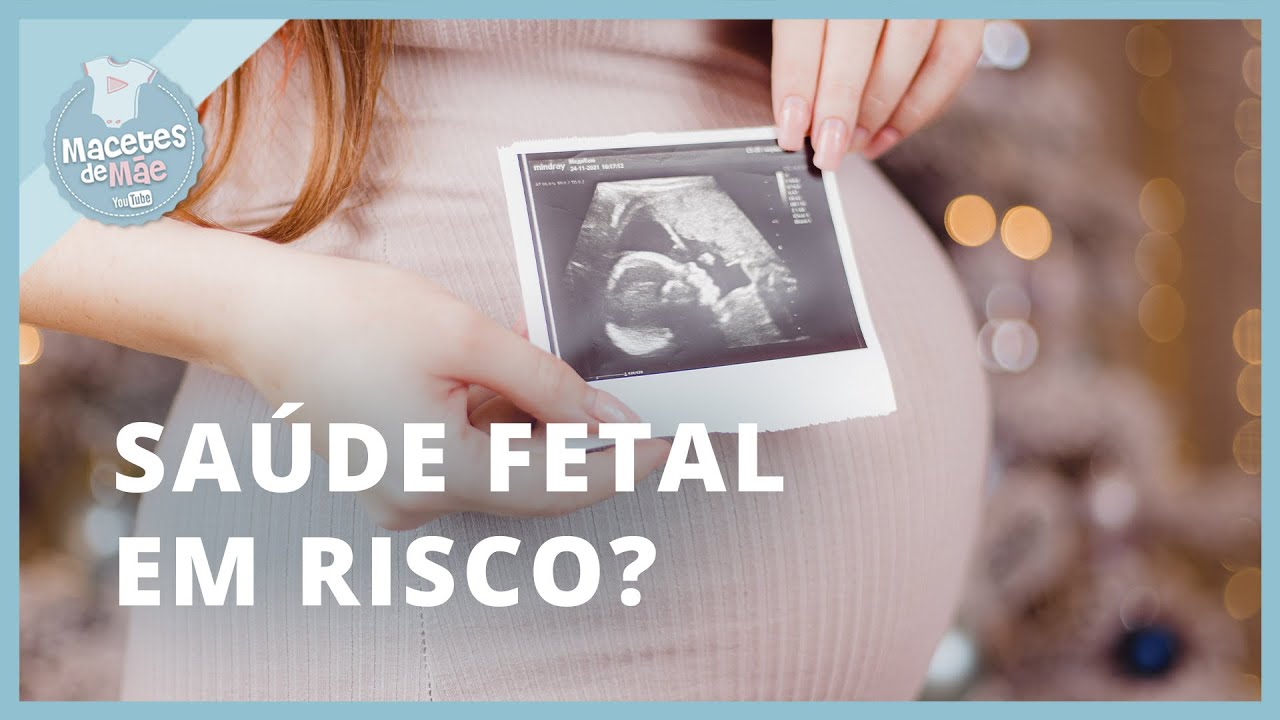 ENTENDA O QUE É CRESCIMENTO FETAL TARDIO E SUAS CAUSAS | MACETES DE MÃE