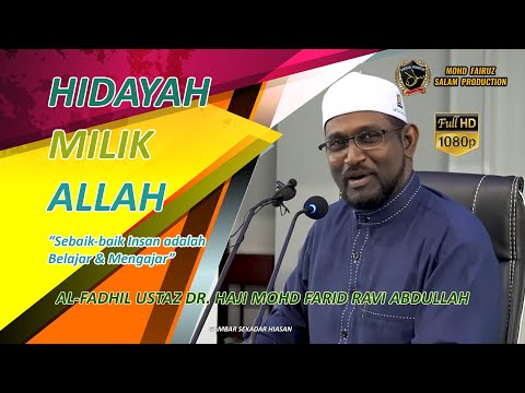 Hidayah Milik Allah │ Al-Fadhil Ustaz Dr. Haji Mohd Farid Ravi Abdullah