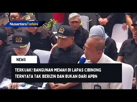 Terkuak! Bangunan Mewah di Lapas Cibinong Ternyata Tak Berizin dan Bukan dari APBN