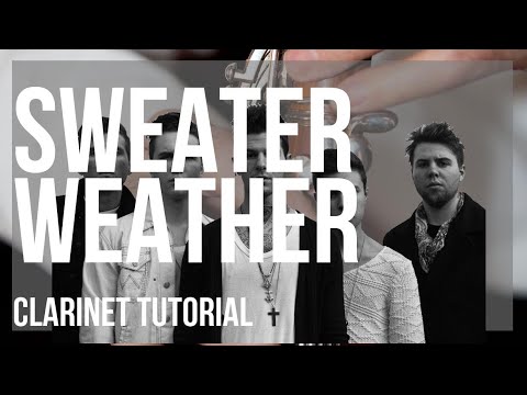 How to play Sweater Weather by The Neighbourhood on Clarinet (Tutorial)