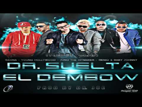 Trebol Clan Ft  Juno, Gaona, Genio Y Baby Johnny & Young Hollywood   DR Suelta El Dembow Prod  By Dr  Joe