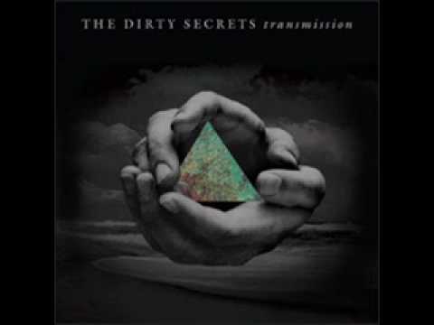 The Dirty Secrets - Transmission.wmv
